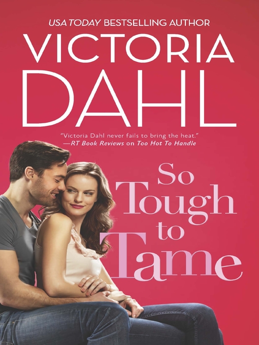 Title details for So Tough to Tame by Victoria Dahl - Wait list